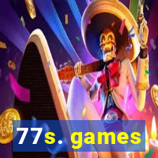 77s. games